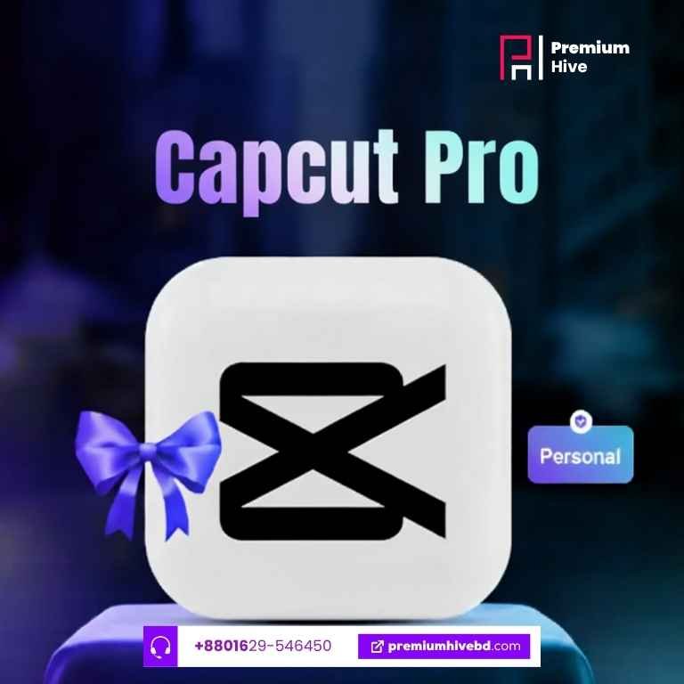 CapCut Pro Subscription Price In Bangladesh By Premium Hive BD